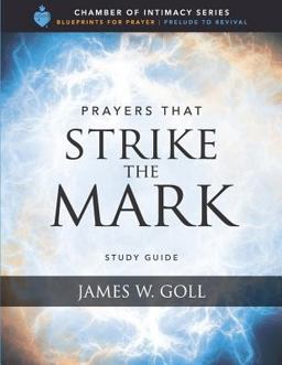 Prayers That Strike the Mark Study Guide