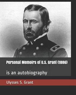 Personal Memoirs of U. S. Grant (1886)