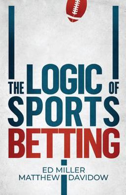 Logic of Sports Betting  9781096805724 Front Cover
