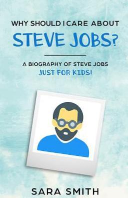 Why Should I Care about Steve Jobs?