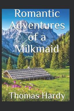 Romantic Adventures of a Milkmaid