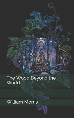 The Wood Beyond the World