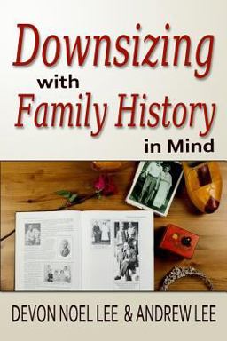 Downsizing with Family History in Mind