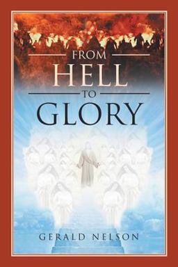 From Hell to Glory From Hell to Glory