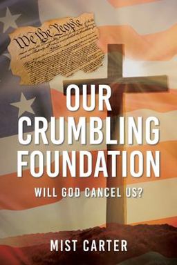 Our Crumbling Foundation Will God Cancel Us? 1st 9781098099879 Front Cover