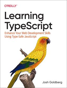 Learning TypeScript Enhance Your Web Development Skills Using Type-Safe JavaScript  9781098110338 Front Cover