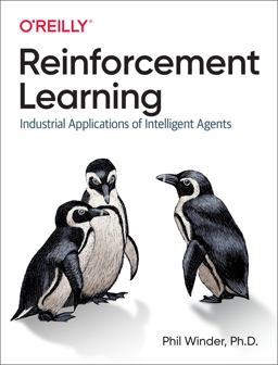 Reinforcement Learning Industrial Applications of Intelligent Agents  9781098114831 Front Cover