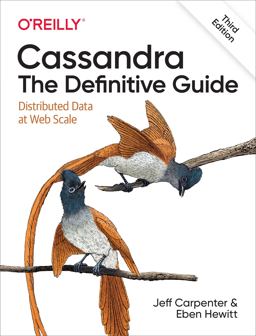 Cassandra: The Definitive Guide; Distributed Data at Web Scale  9781098115166 Front Cover