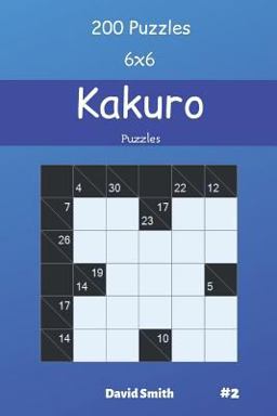 Kakuro Puzzles - 200 Puzzles 6x6 Vol. 2