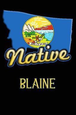 Montana Native Blaine