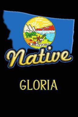 Montana Native Gloria