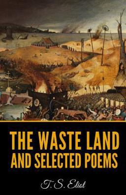 The Waste Land and Selected Poems