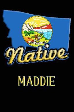 Montana Native Maddie