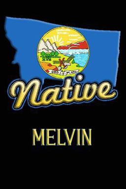 Montana Native Melvin