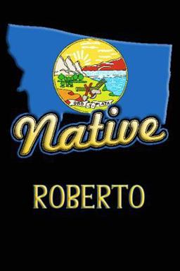 Montana Native Roberto