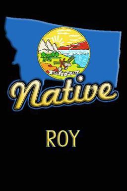 Montana Native Roy
