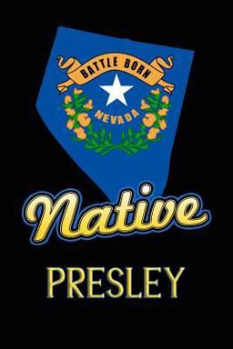 Nevada Native Presley