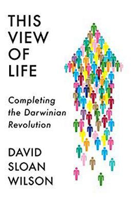 This View of Life Completing the Darwinian Revolution  9781101870204 Front Cover