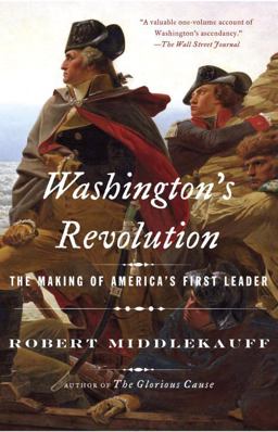 Washington's Revolution The Making of America's First Leader  9781101872390 Front Cover