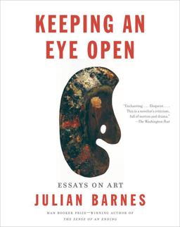 Keeping an Eye Open Essays on Art  9781101873373 Front Cover