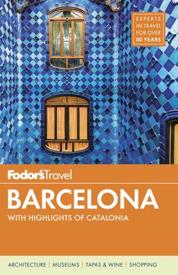 Fodor's Barcelona With Highlights of Catalonia  9781101879825 Front Cover