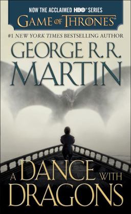 A Dance with Dragons (HBO Tie-In Edition): a Song of Ice and Fire: Book Five