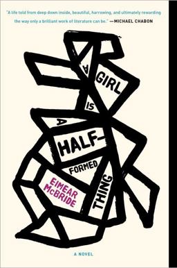 Girl Is a Half-Formed Thing A Novel  9781101903438 Front Cover