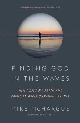 Finding God in the Waves How I Lost My Faith and Found It Again Through Science 1st 2017 9781101906064 Front Cover