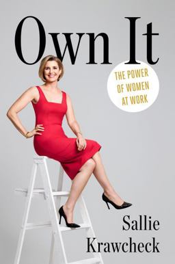 Own It The Power of Women at Work  9781101906255 Front Cover