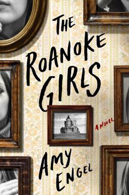 Roanoke Girls A Novel  9781101906668 Front Cover