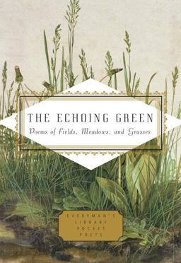 Echoing Green Poems of Fields, Meadows, and Grasses  9781101907733 Front Cover