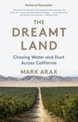 Dreamt Land Chasing Water and Dust Across California  9781101910191 Front Cover