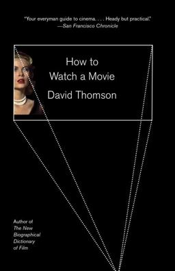 How to Watch a Movie:  9781101910849 Front Cover