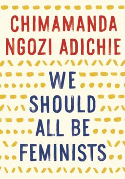 We Should All Be Feminists  9781101911761 Front Cover