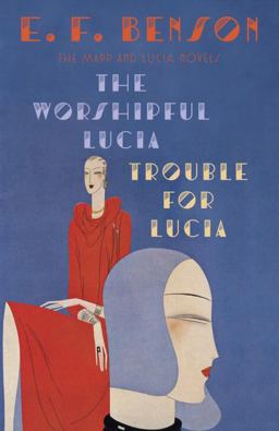 The Worshipful Lucia and Trouble for Lucia