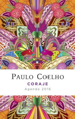 Coraje: Agenda 2016 Paulo Coelho