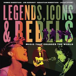 Legends, Icons & Rebels: Music That Changed the World  9781101918685 Front Cover