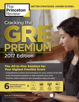 Cracking the GRE Premium Edition with 6 Practice Tests 2017