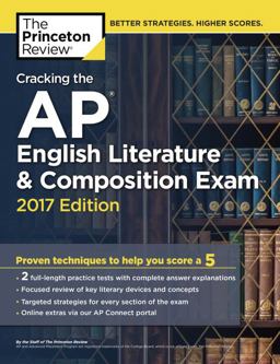Cracking the AP English Literature and Composition Exam, 2017 Edition