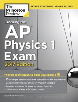 Cracking the AP Physics 1 Exam, 2017 Edition