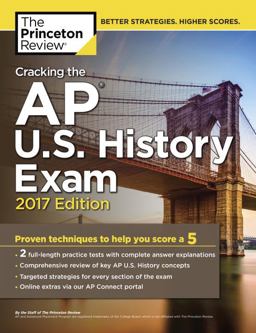 Cracking the AP U. S. History Exam, 2017 Edition