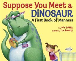Suppose You Meet a Dinosaur: a First Book of Manners