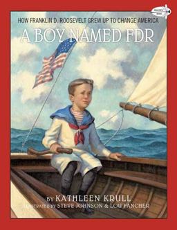 A Boy Named FDR: How Franklin D. Roosevelt Grew Up to Change America  9781101932513 Front Cover