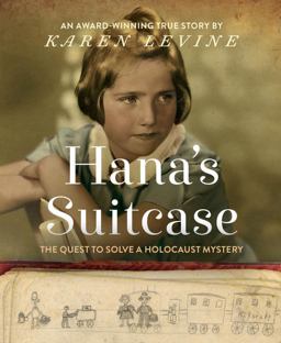 Hana's Suitcase The Quest to Solve a Holocaust Mystery  9781101933497 Front Cover