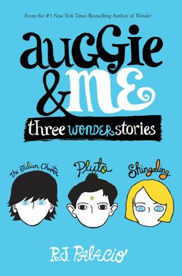 Auggie and Me: Three Wonder Stories  9781101934852 Front Cover