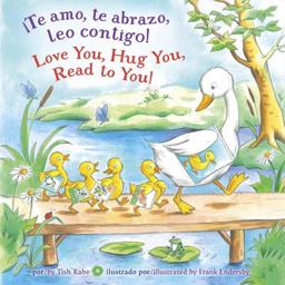 ¡Te Amo, Te Abrazo, Leo Contigo!/Love You, Hug You, Read to You!