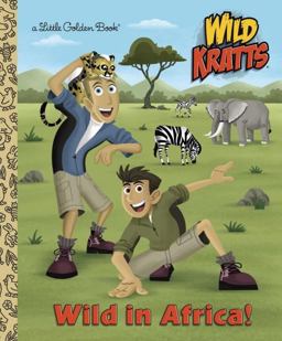 Wild in Africa! (Wild Kratts)  9781101938621 Front Cover