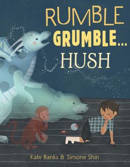 Rumble Grumble ... Hush  9781101940495 Front Cover