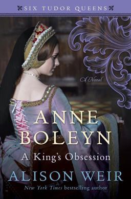 Anne Boleyn, a King's Obsession A Novel  9781101966518 Front Cover