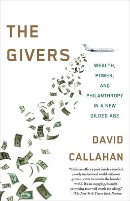 Givers Money, Power, and Philanthropy in a New Gilded Age  9781101971048 Front Cover